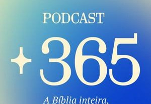 EJNS lançam podcast «+365» para conhecer a Bíblia «um dia de cada vez»